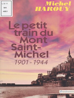 cover image of Le petit train du Mont Saint-Michel (1901-1944)